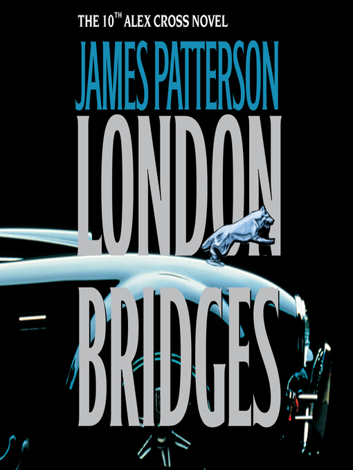 Title details for London Bridges by James Patterson - Available